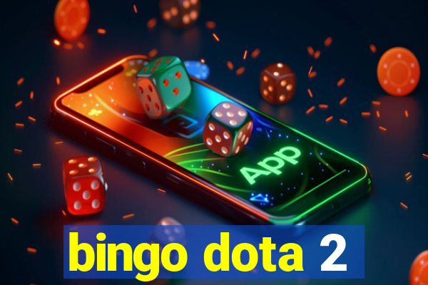 bingo dota 2