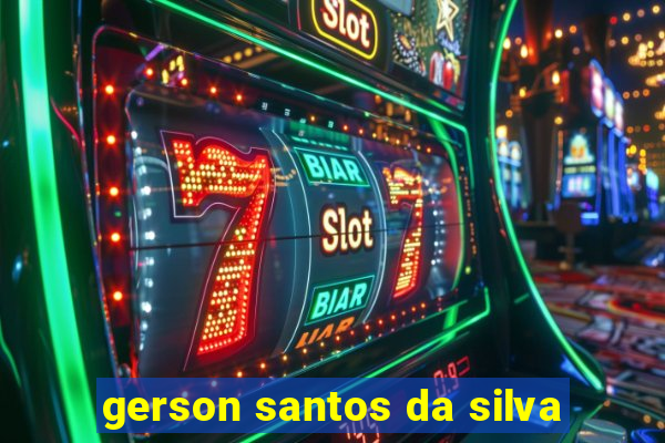 gerson santos da silva