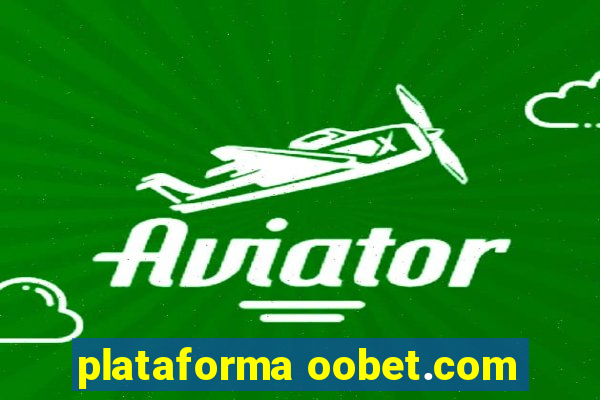 plataforma oobet.com