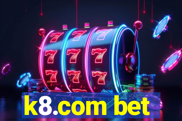 k8.com bet