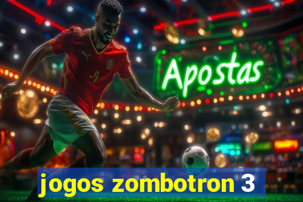 jogos zombotron 3