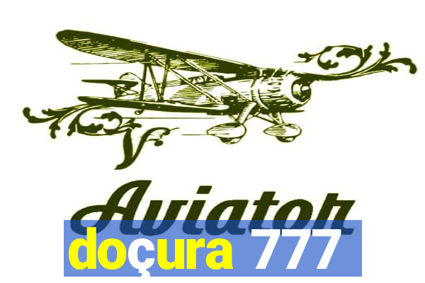 doçura 777