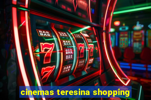 cinemas teresina shopping