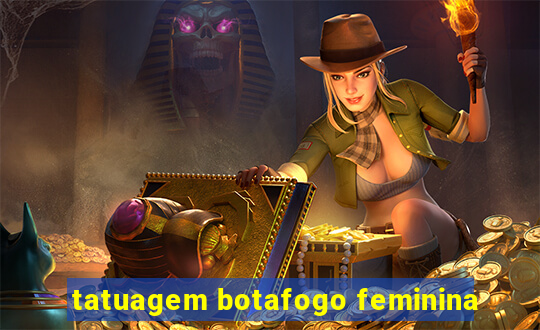 tatuagem botafogo feminina