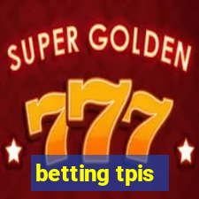 betting tpis