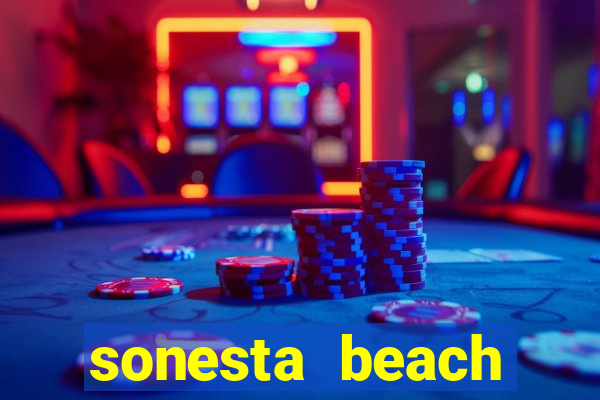 sonesta beach resort casino