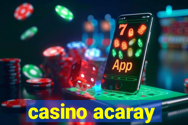 casino acaray