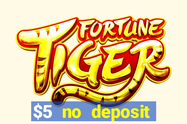 $5 no deposit mobile casino