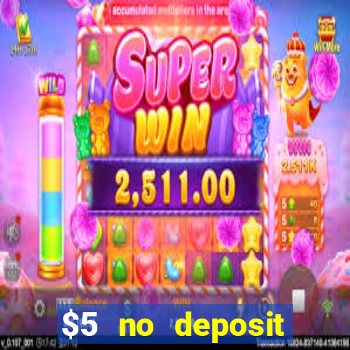 $5 no deposit mobile casino