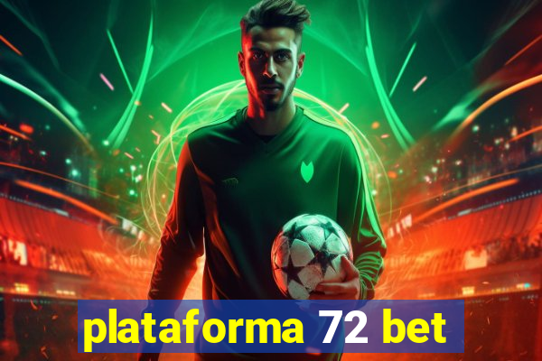 plataforma 72 bet