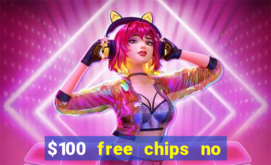 $100 free chips no deposit casino