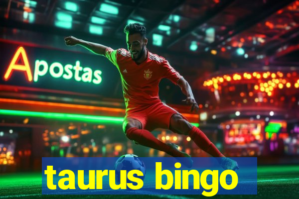 taurus bingo