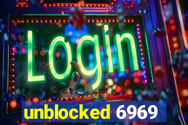 unblocked 6969