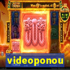 videoponou