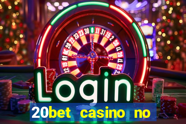 20bet casino no deposit bonus code