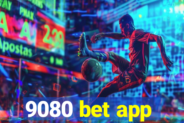 9080 bet app