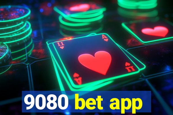 9080 bet app