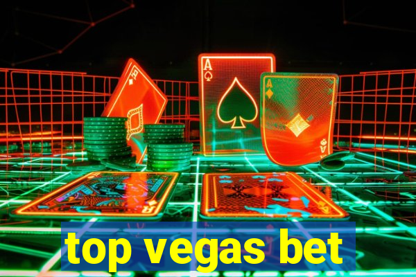 top vegas bet