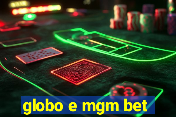 globo e mgm bet