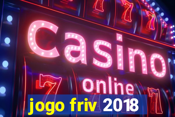 jogo friv 2018