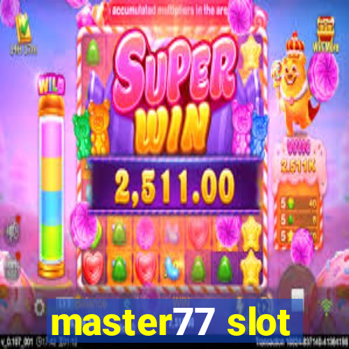 master77 slot