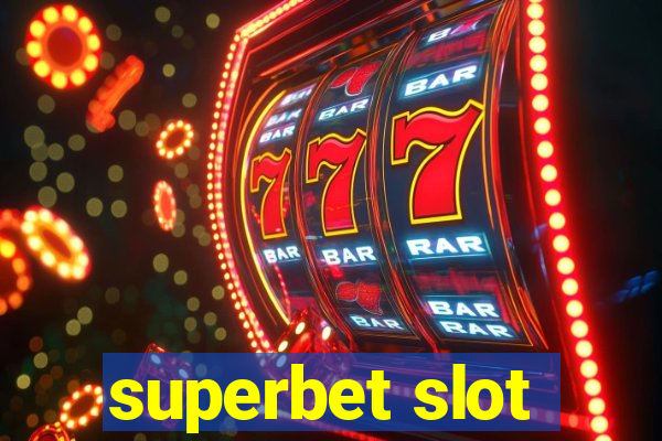 superbet slot