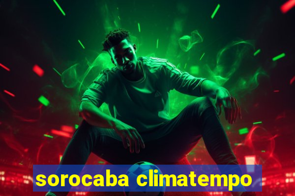 sorocaba climatempo