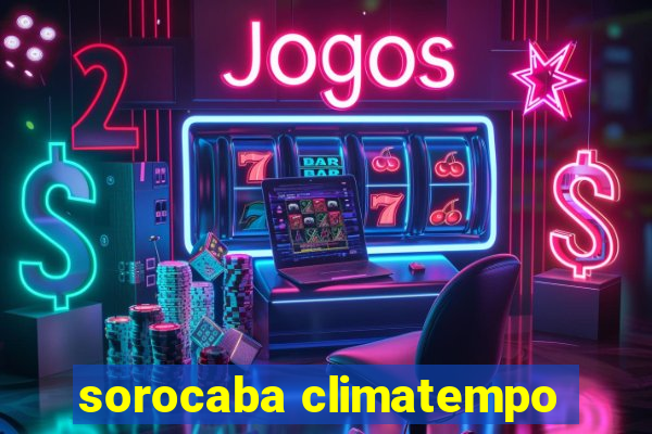 sorocaba climatempo