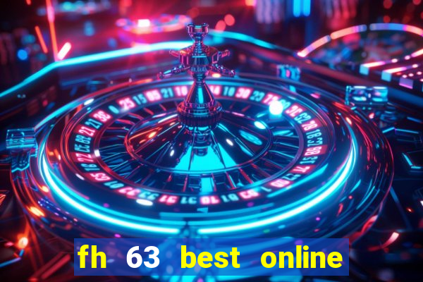 fh 63 best online slots casino games