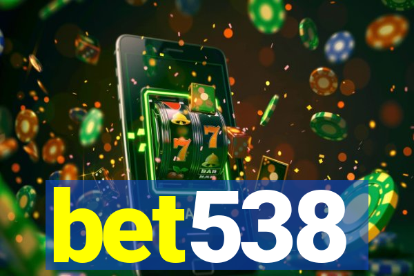 bet538