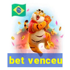 bet venceu