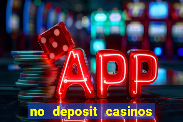 no deposit casinos with bonus codes