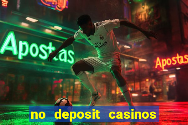 no deposit casinos with bonus codes