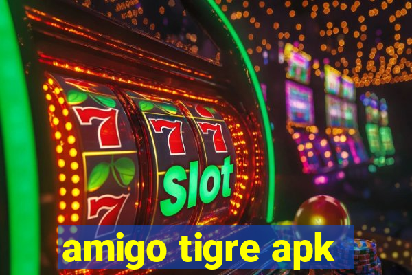 amigo tigre apk