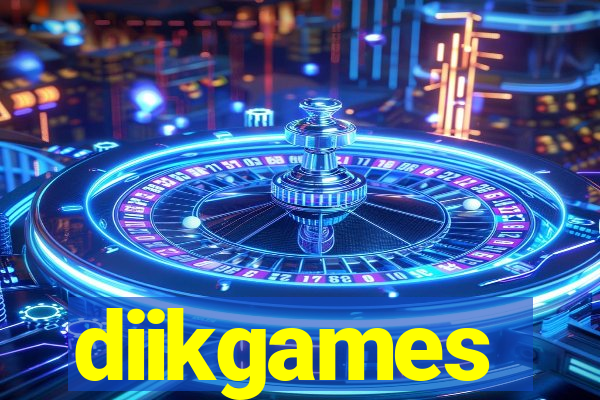 diikgames