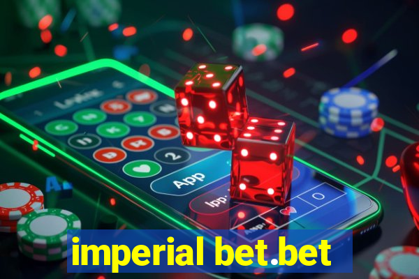 imperial bet.bet