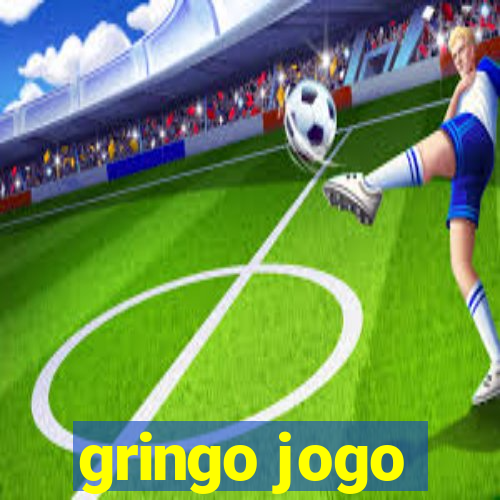 gringo jogo