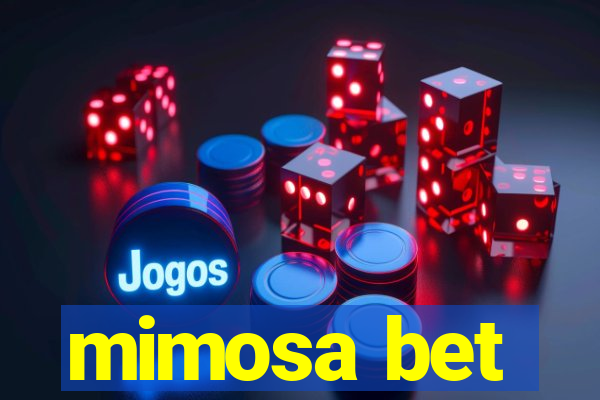 mimosa bet