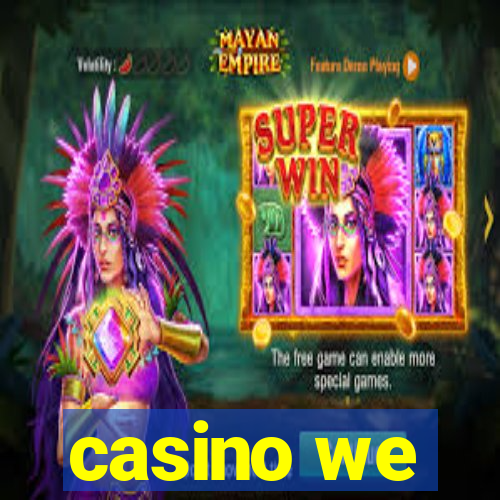 casino we