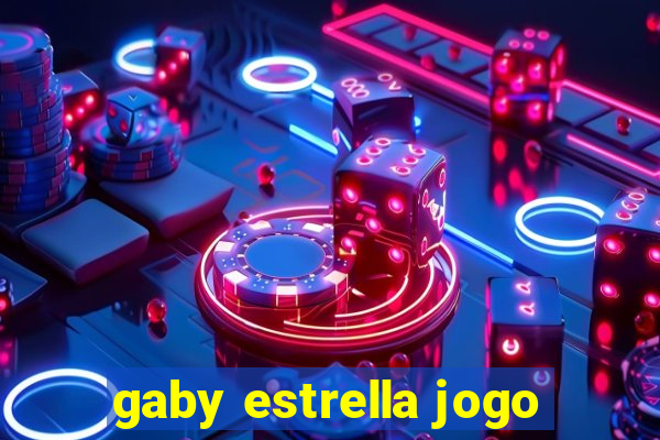 gaby estrella jogo