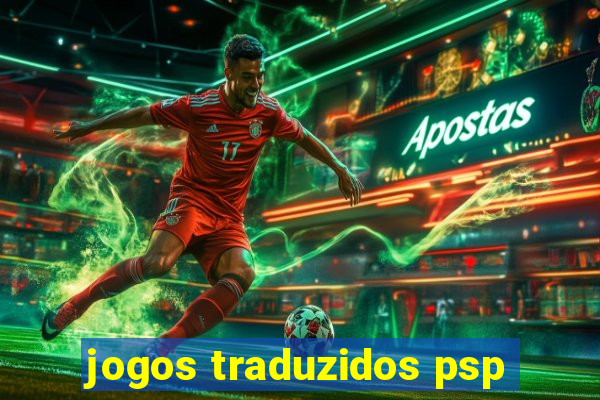 jogos traduzidos psp