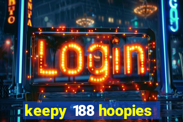 keepy 188 hoopies