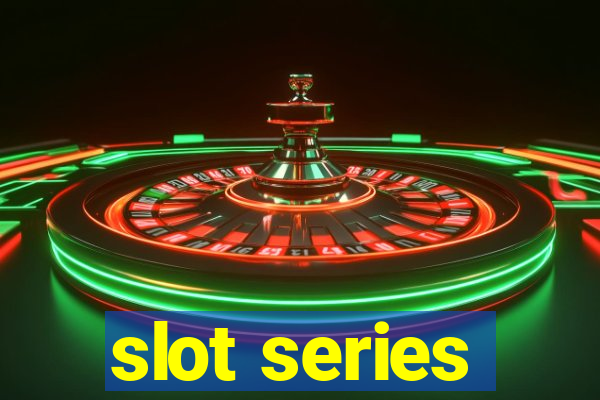 slot series