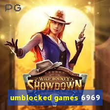 umblocked games 6969