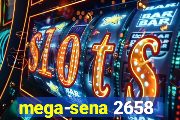 mega-sena 2658