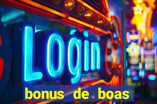 bonus de boas vindas cassino