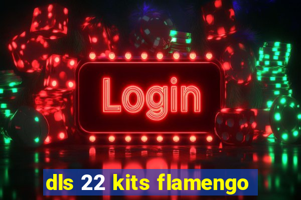 dls 22 kits flamengo