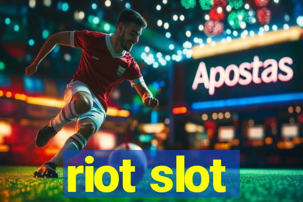 riot slot