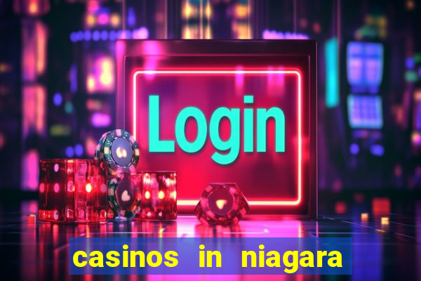 casinos in niagara falls ontario