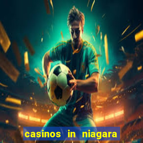 casinos in niagara falls ontario